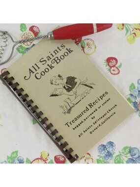All Saints Cook Book 1979 Treasured Recipes Episcopal Church Oxnard, CA